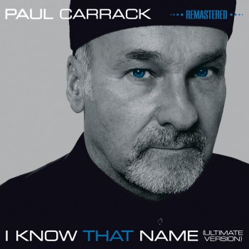 Paul Carrack If I Didn't Love You - Single Remix, Remastered