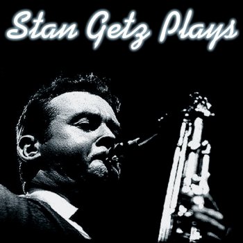 Stan Getz I Hadn't Anyone Till You