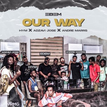 Edem feat. HYM, Adjavi Jose & Andre Marrs Our Way