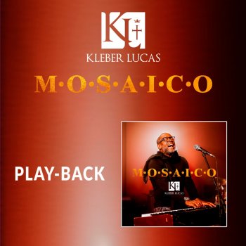 Kleber Lucas Mosaico (Playback)