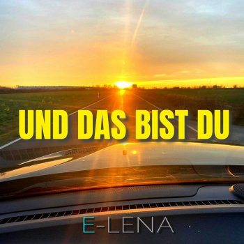 Исполнитель E-LENA, альбом Und das bist Du