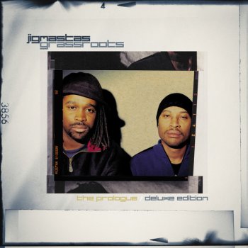 Исполнитель Jigmastas, альбом Grassroots - The Prologue - Deluxe Edition