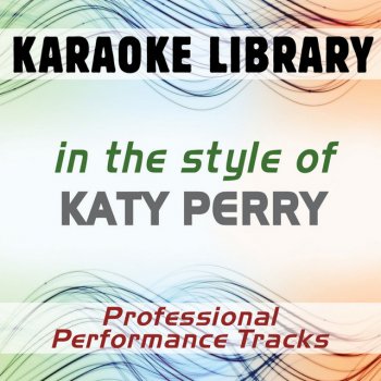 Karaoke Library I Kissed A Girl (Karaoke Version) [In the Style of Katy Perry]