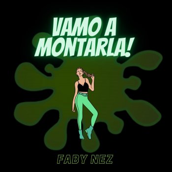 Faby Nez Vamo a Montarla