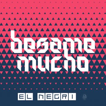 El Negri Bésame Mucho