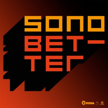 Sono Better (Laurent Wolf Edit)