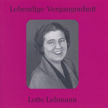 Lotte Lehmann feat. Orchester Der Staatsoper Berlin Die Zeit, sie ist ein sonderbar Ding (Der Rosenkavalier)