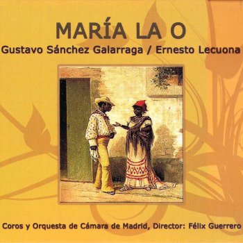 Исполнитель Ernesto Lecuona, альбом Zarzuela: María la O