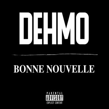 Dehmo Bonne nouvelle