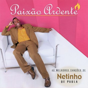 Netinho De Paula Paixao Ardente