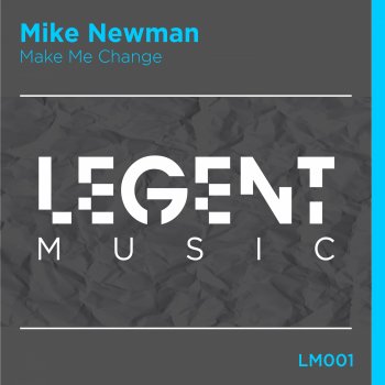 Mike Newman Make Me Change