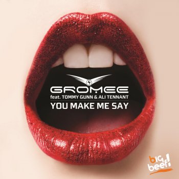 Исполнитель Gromee feat. Tommy Gunn & Ali Tennant, альбом You Make Me Say (Ohh La La La) [Remixes]