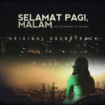 Agustin Oendari Selamat Pagi, Malam (From "Selamat Pagi, Malam")