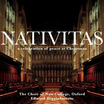 Исполнитель Edward Higginbottom feat. New College Choir, Oxford, альбом Nativitas