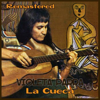 Violeta Parra Un Viejo Me Pidió un Beso - Remastered