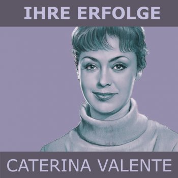 Caterina Valente Ich wär' so gern bei dir