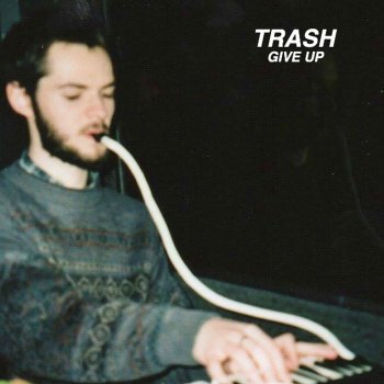 TRASH Give Up
