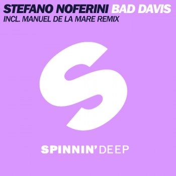 Stefano Noferini Bad Davis - Manuel De La Mare Remix