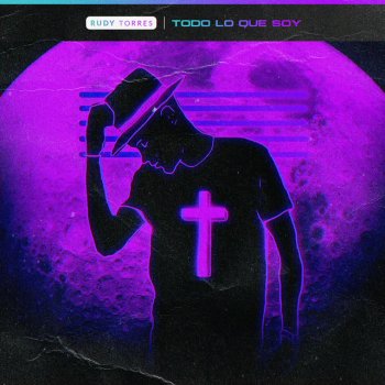 Rudy Torres Todo Lo Que Soy