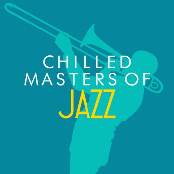 Chilled Jazz Masters Three Thing