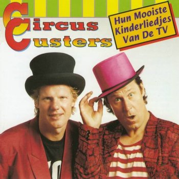 Circus Custers Oh Nee Nee Nee