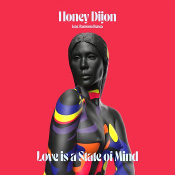 Honey Dijon Love Is A State Of Mind (feat. Ramona Renea) [Extended Mix]