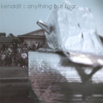 Исполнитель Kendall, альбом Anything But Fear