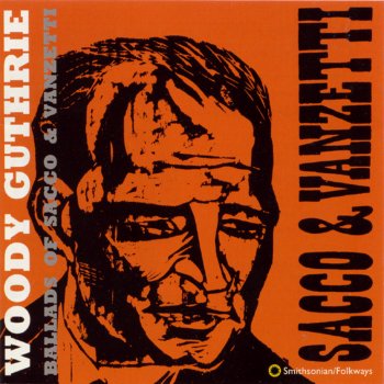 Woody Guthrie Two Good Men (Sacco and Vanzetti)