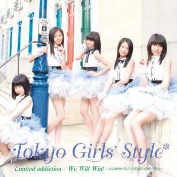 Tokyo Girls' Style Limited addiction