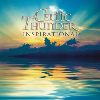 Celtic Thunder Be Still, My Soul