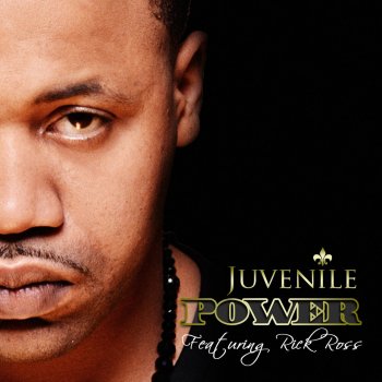 Juvenile feat. Rick Ross Power