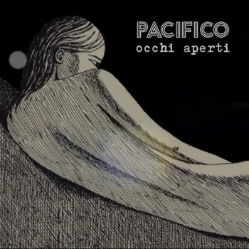 Pacifico Occhi aperti