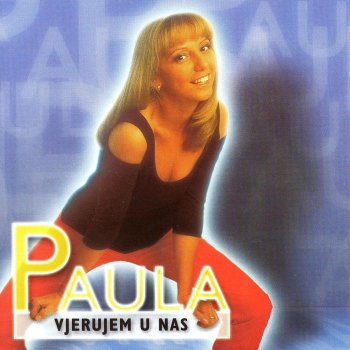 Исполнитель Paula Jusić, альбом Vjerujem U Nas