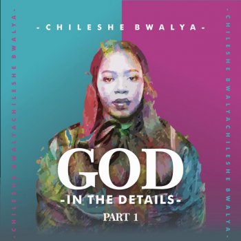 Chileshe Bwalya feat. Ephraim the Son of Africa Ukulolela Kwandi