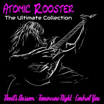 Atomic Rooster Oh She, She's My Woman