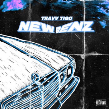 Исполнитель TRAVV TIGO, альбом NEW BENZ