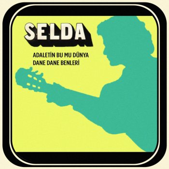 Selda Adaletin Bu mu Dünya