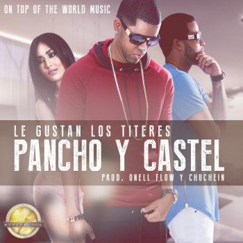Pancho Y Castel Le Gustan Los Titeres