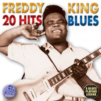 Freddy King You Mean, Mean Woman (How Can Your Love Be True)