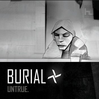 Burial Untrue