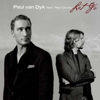 Paul van Dyk feat. Rea Garvey Let Go - Martin Roth Electrance Remix