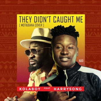 Kolaboy feat. HarrySong They Didn't Caught Me