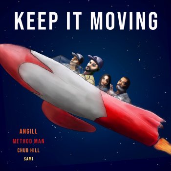 Angill feat. Method Man, ChubHill & Sami Keep It Moving (feat. Method Man & ChubHill & Sami)