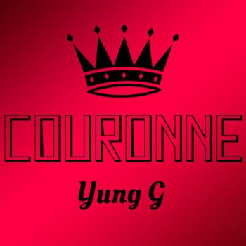 Yung G Couronne