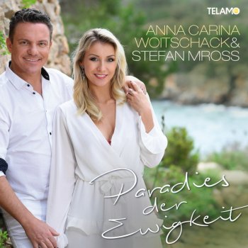 Anna-Carina Woitschack feat. Stefan Mross Paradies der Ewigkeit