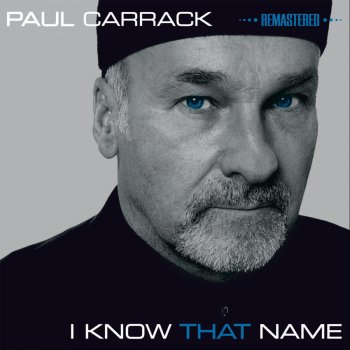 Paul Carrack I Don't Want to Hear Anymore (Remastered)
