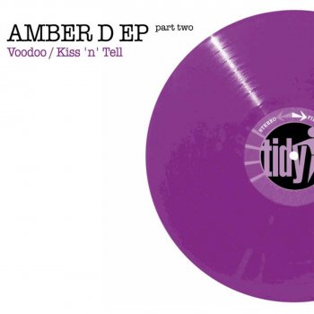 Amber D Kiss 'N' Tell - Original Mix