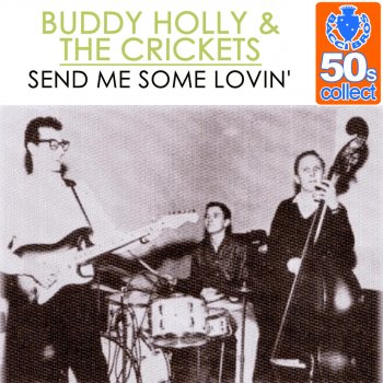 Buddy Holly & The Crickets Send Me Some Lovin' (Remastered)