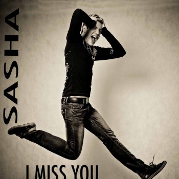 SASHA I Miss You - Extended Mix