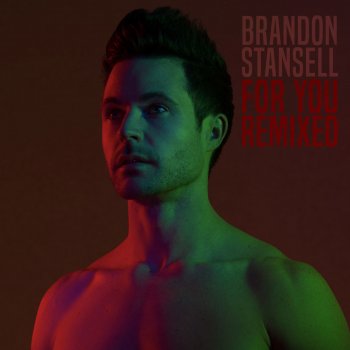 Brandon Stansell For You (A.J. Sealy Nightpop Edit)